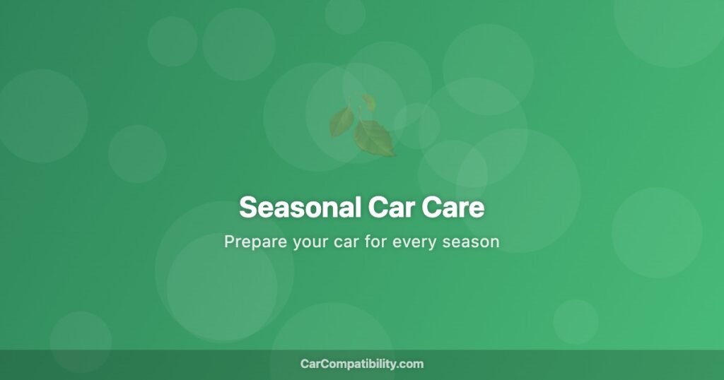 Seasonal Car Care - CarCompatibility.com